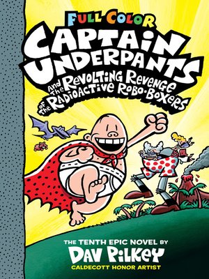 cover image of Captain Underpants and the Revolting Revenge of the Radioactive Robo-Boxers